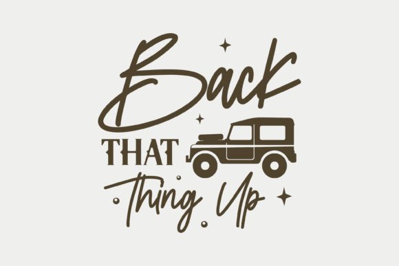 Back That and Thing Up Camping SVG Review
