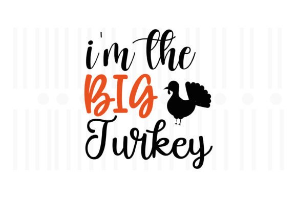 I m the Big Turkey SVG Review