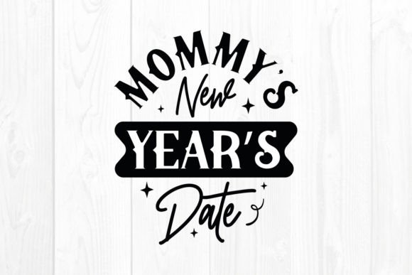 New Year Quote SVG for Mommy's Special Day