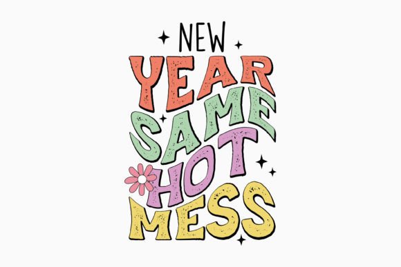 New Year Same Hot Mess Retro SVG Review