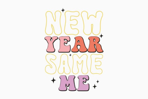 New Year Same Me Retro Svg Design Review
