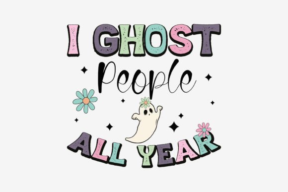 Retro I Ghost People All Year Halloween Embroidery