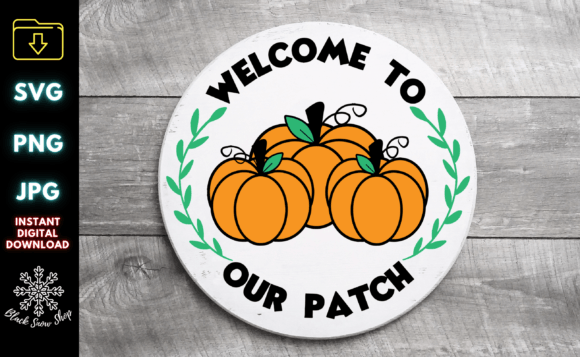 Welcome to Our Patch Sign SVG Review